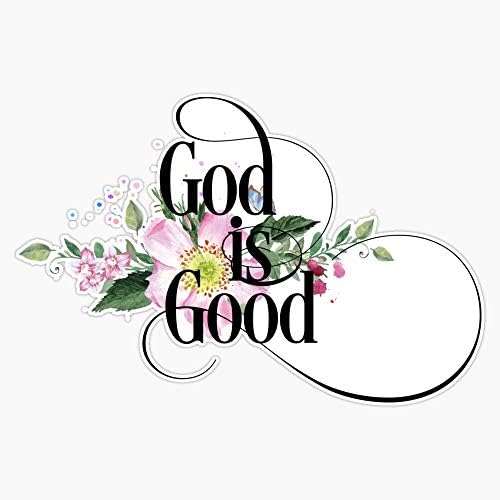 Hıristiyan Alıntı-Tanrı İyidir-Sevimli Çiçek İlham Tasarım Sticker Vinil tampon çıkartması Çıkartması Su Geçirmez 5